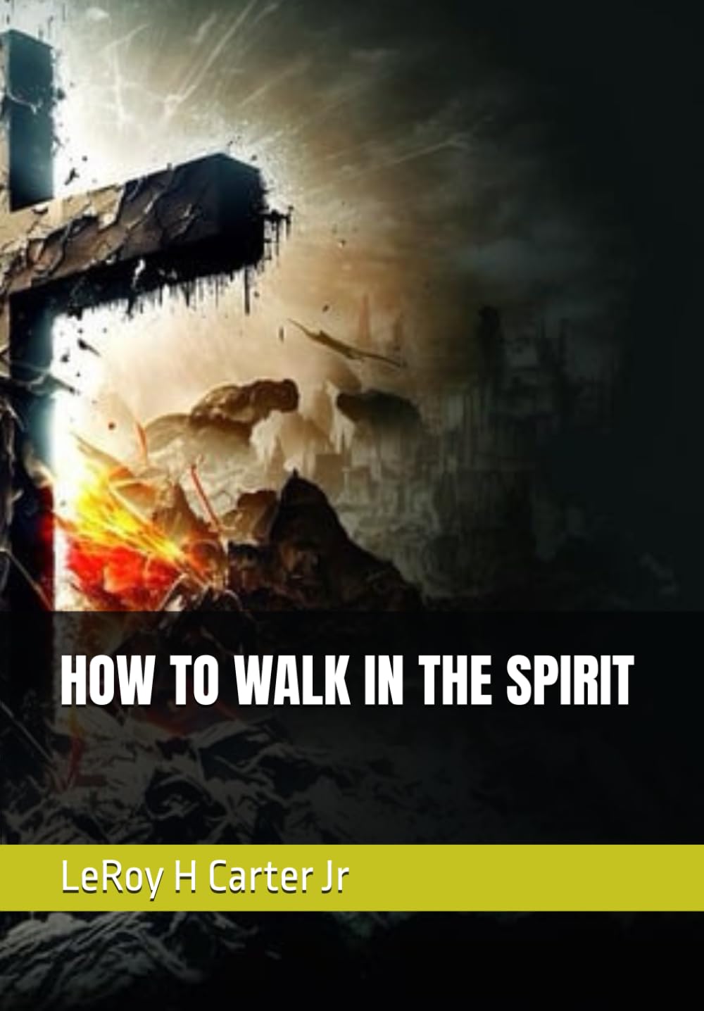 HOW TO WALK IN THE SPIRIT