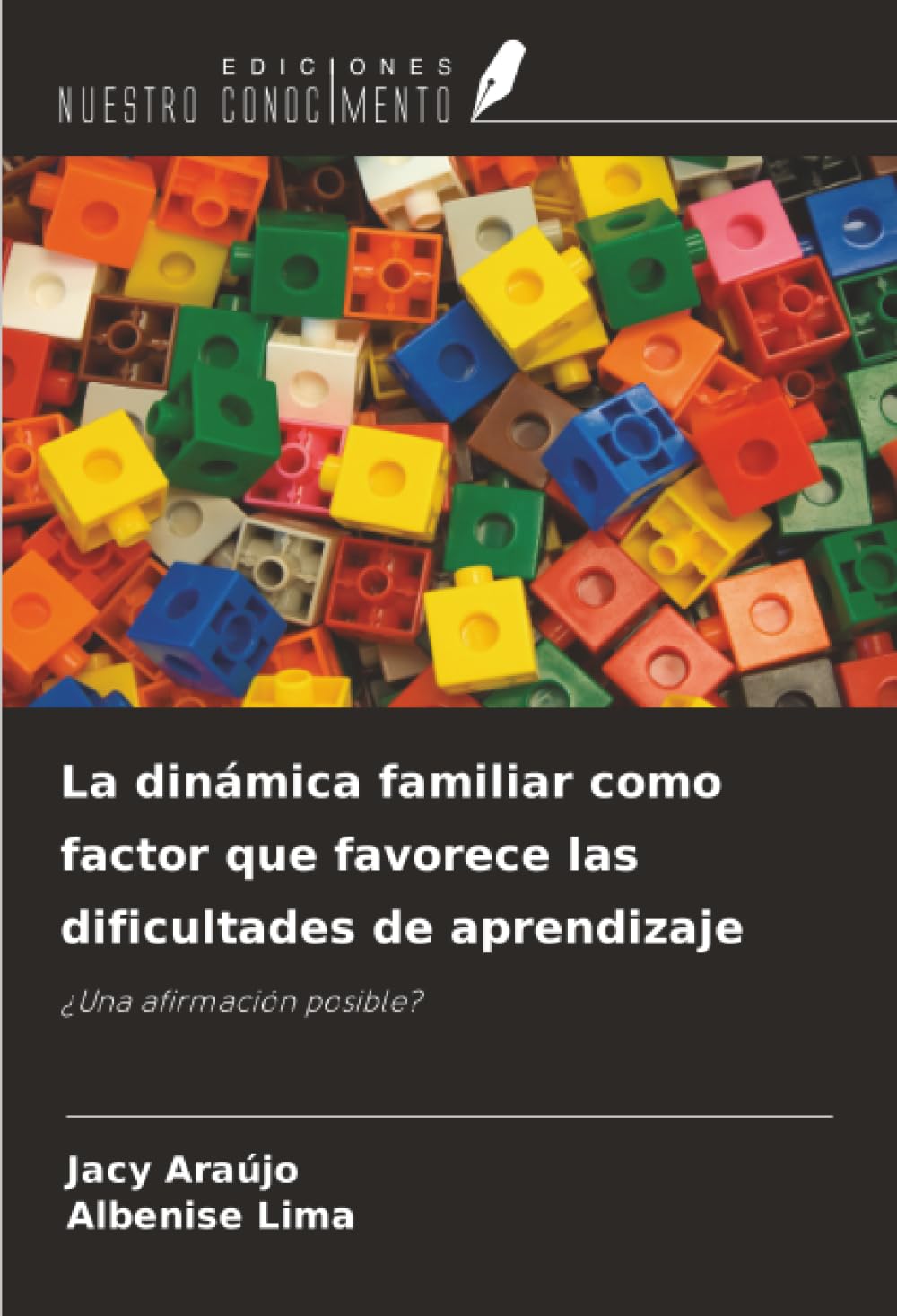 La dinámica familiar como factor que favorece las dificultades de aprendizaje: ¿Una afirmación posible?