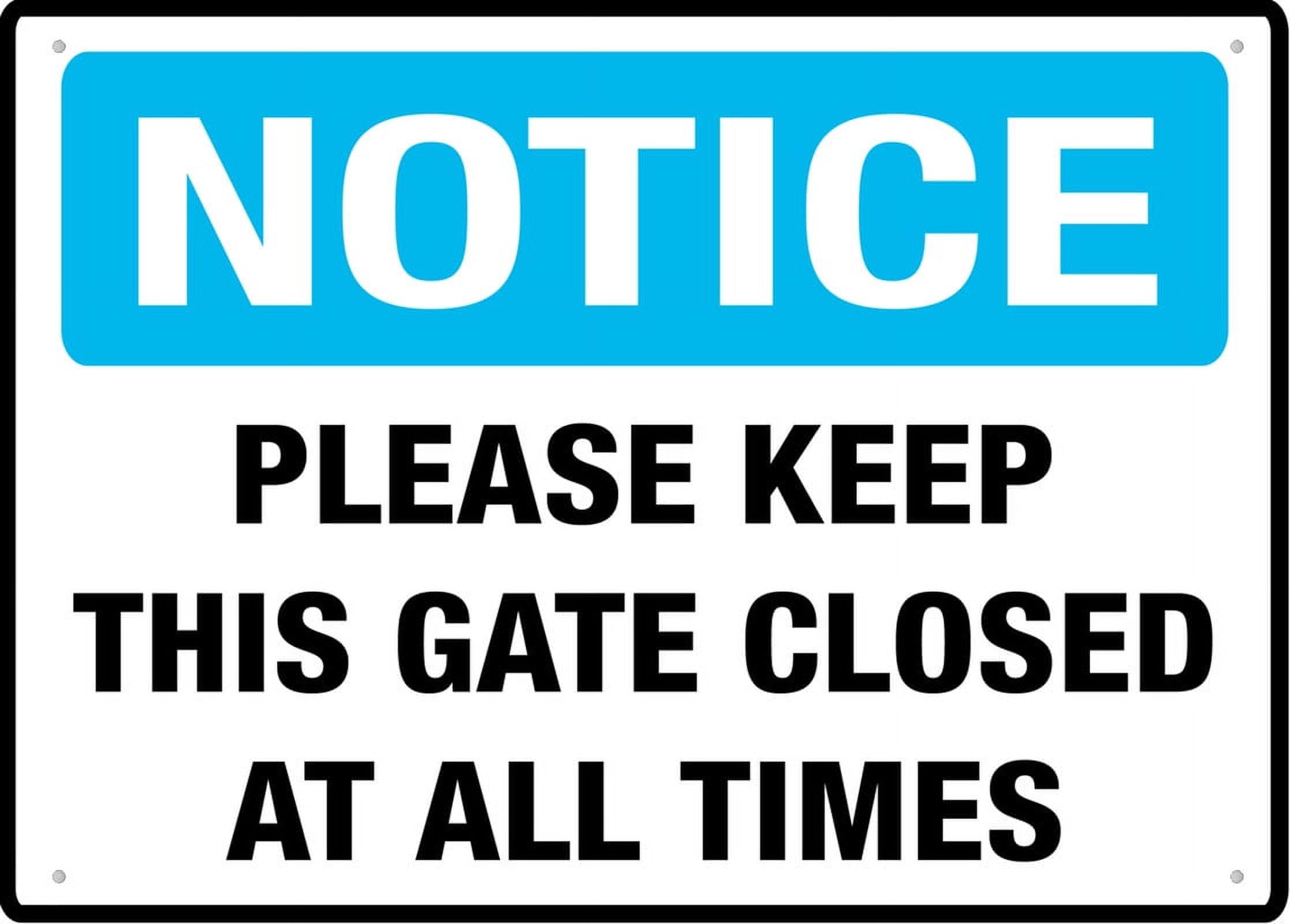 Notice Keep This Gate Closed At All Times 8"x12" Rustproof Aluminum Sign - Multicolor, Indoor/Outdoor