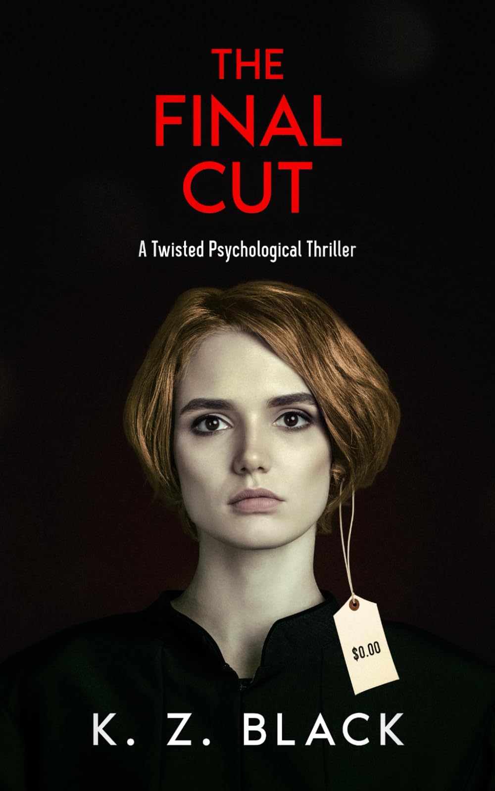 The Final Cut: A Twisted Psychological Thriller