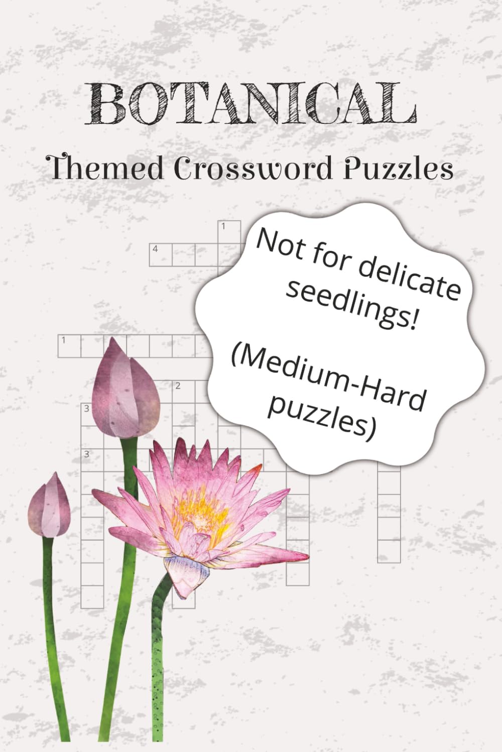 Botanical Themed Crossword Puzzles: Crossword puzzles about botany, nature, plants, and more | 6x9 inches, 110 pages | 50+ puzzles...Gifts for holidays, vacations, and free time