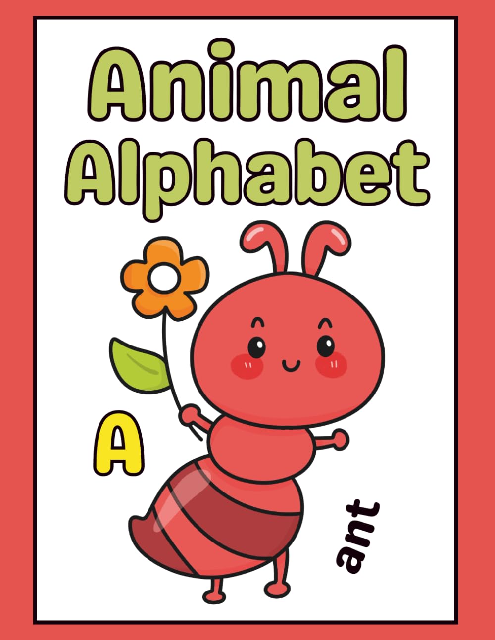 Animal Alphabet: A to Z for Fun Curious Little Minds
