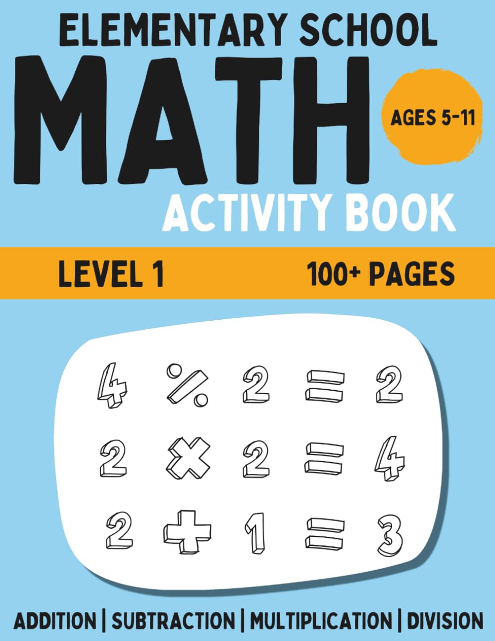 Elementary Math Activity Book: Addition, Subtraction, Multiplication, and Division | Fun Educational Workbook for Kids | Learning Activities for 5-11 Year Olds (BrightPath Elementary Math Workbook)