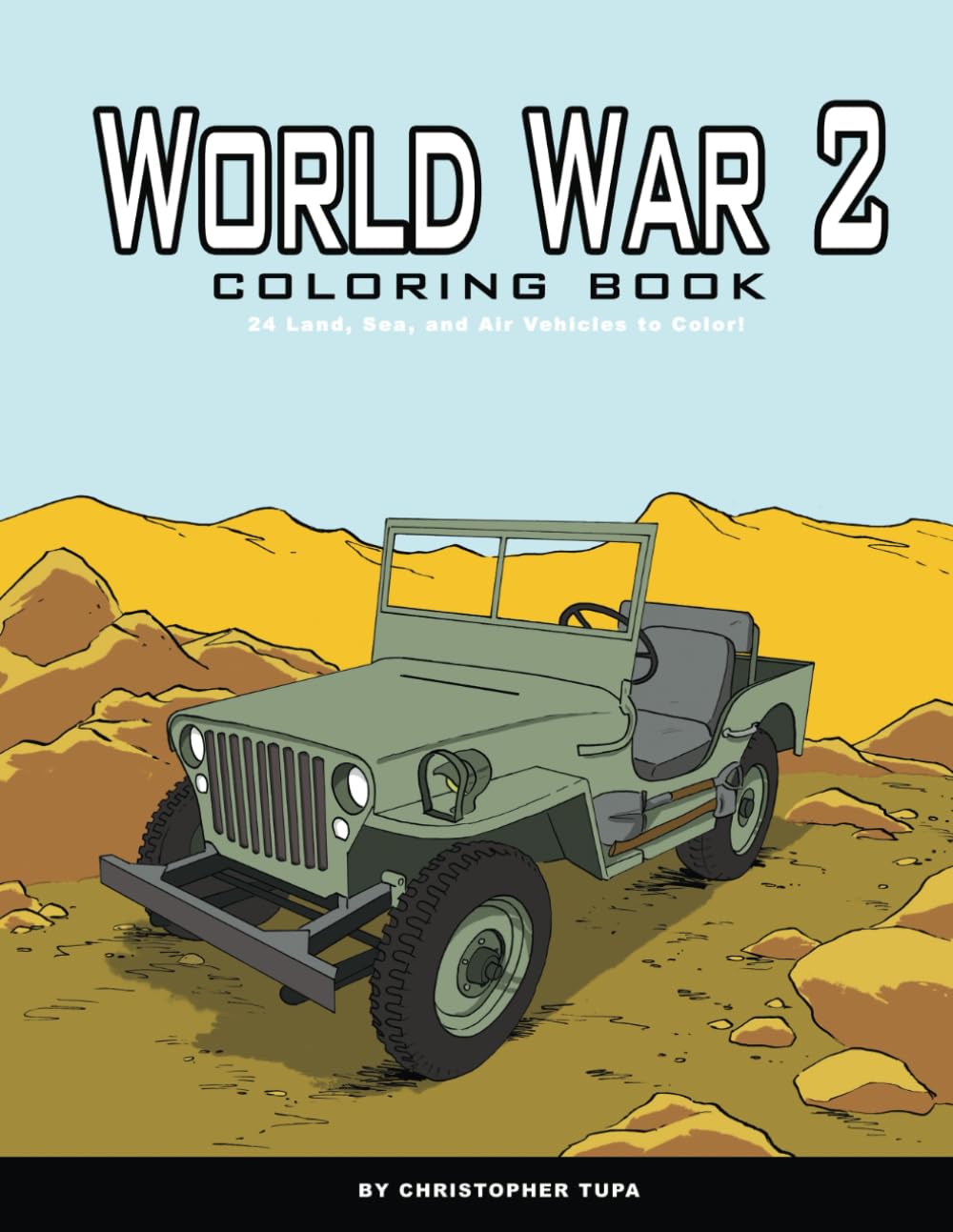 World War 2 Coloring Book for Kids: 24 Vehicles to Color for Boys and Girls