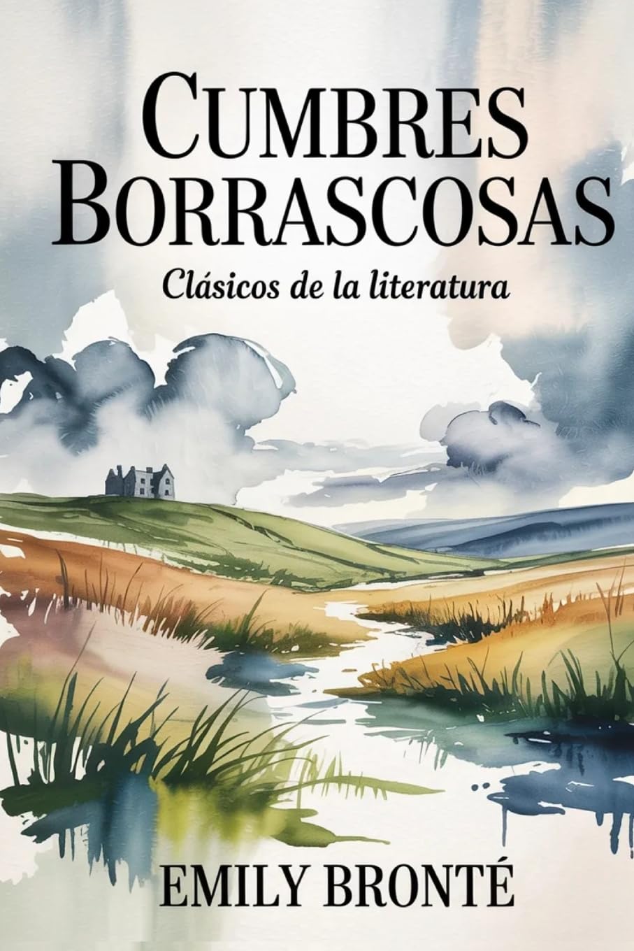 Cumbres borrascosas: Clásicos de la literatura (Spanish Edition)
