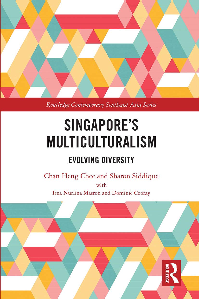Singapore's Multiculturalism: Evolving Diversity (Routledge Contemporary Southeast Asia Series)