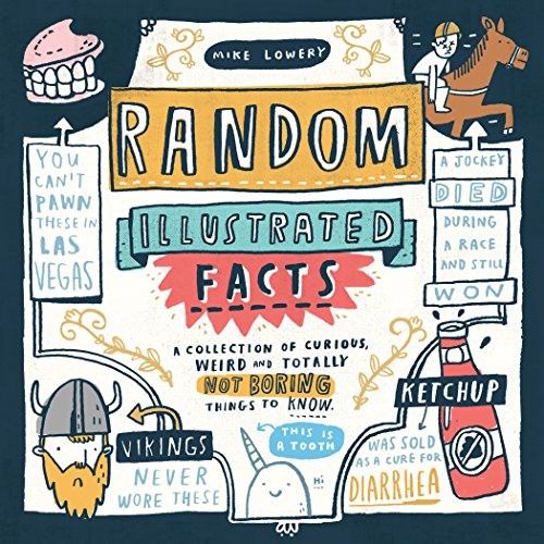 Télécharger Random Illustrated Facts: A Collection of Curious, Weird, and Totally Not Boring Things to Know (Eng Livre eBook France
