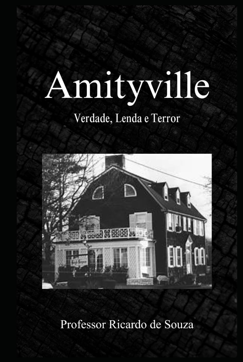 Amityville: Venda, Terror e Lenda