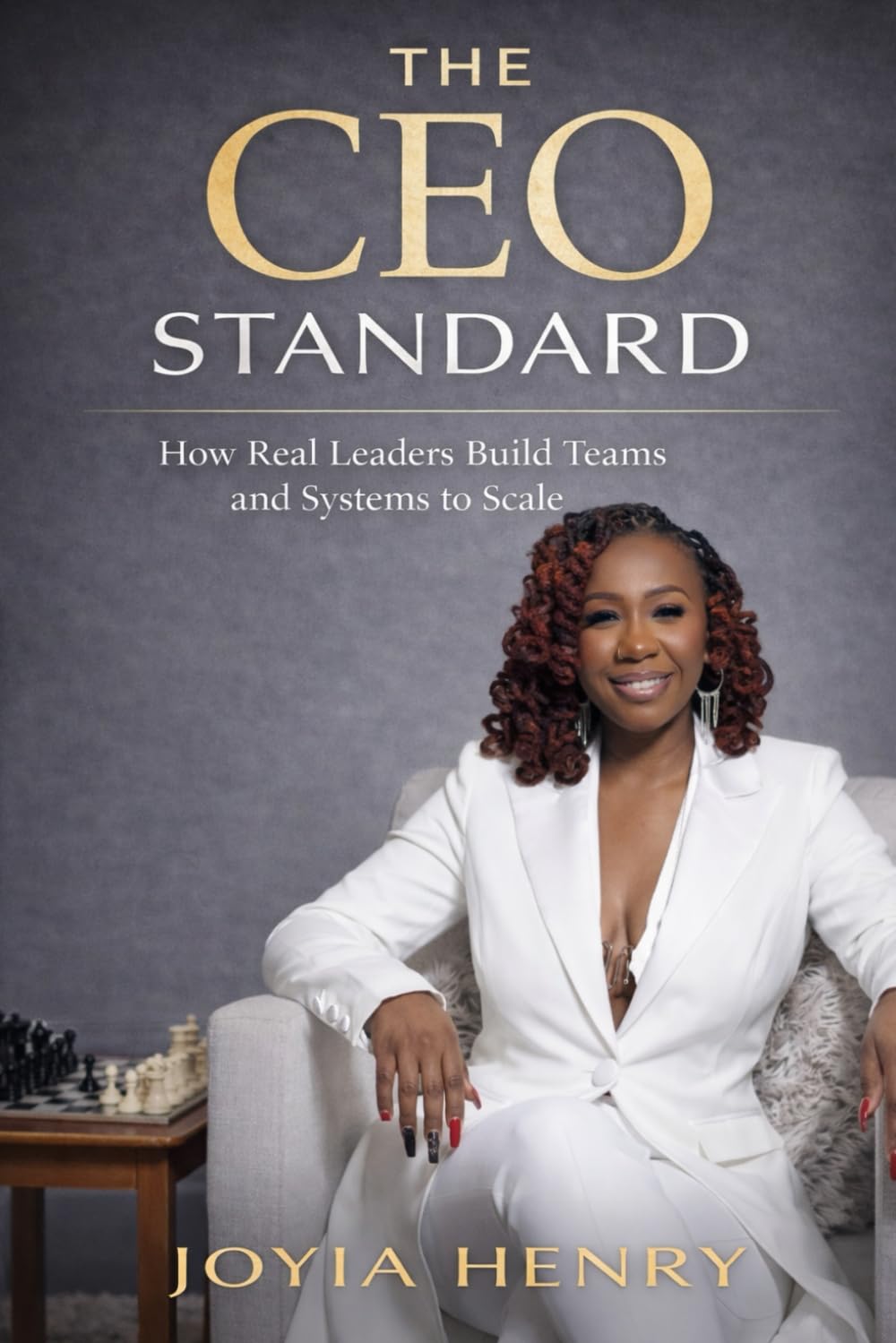 The CEO Standard: How Real Leaders Build Teams and Systems to Scale