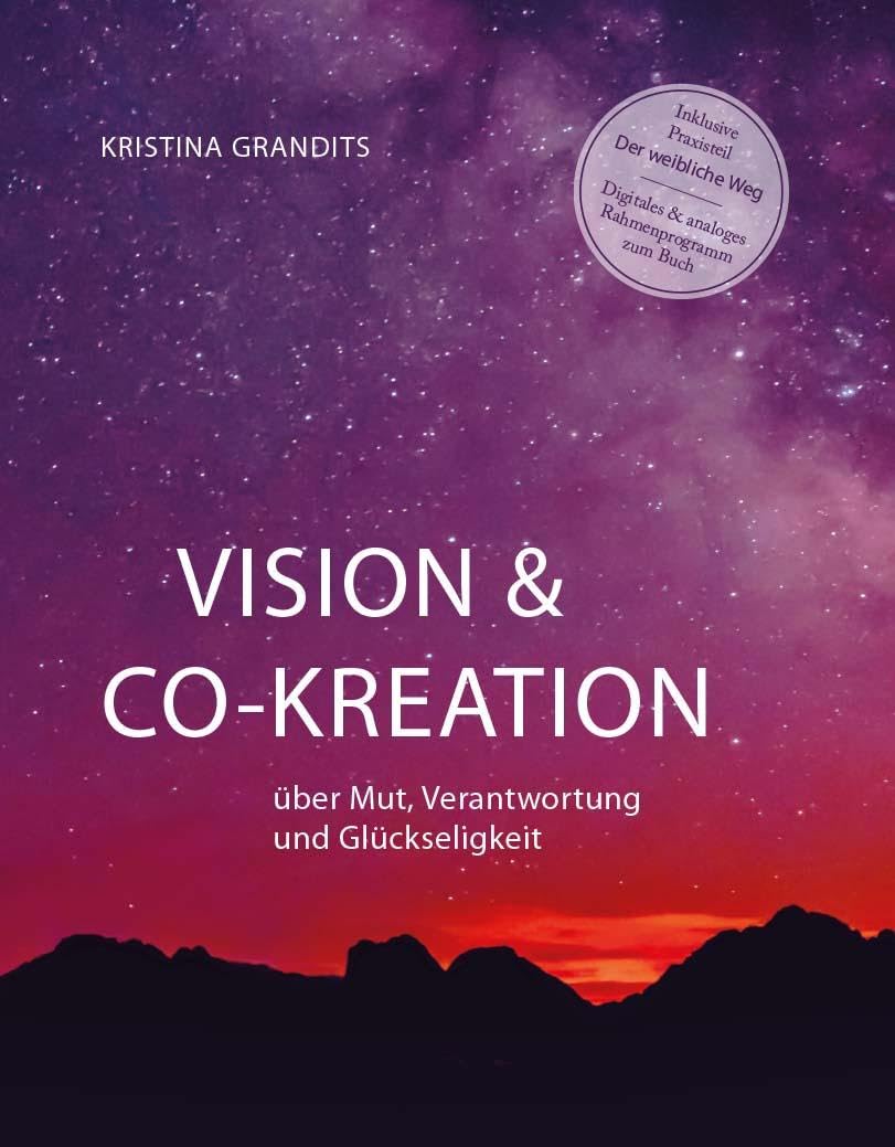Vision & Co-Kreation: über Mut, Verantwortung und Glückseligkeit
