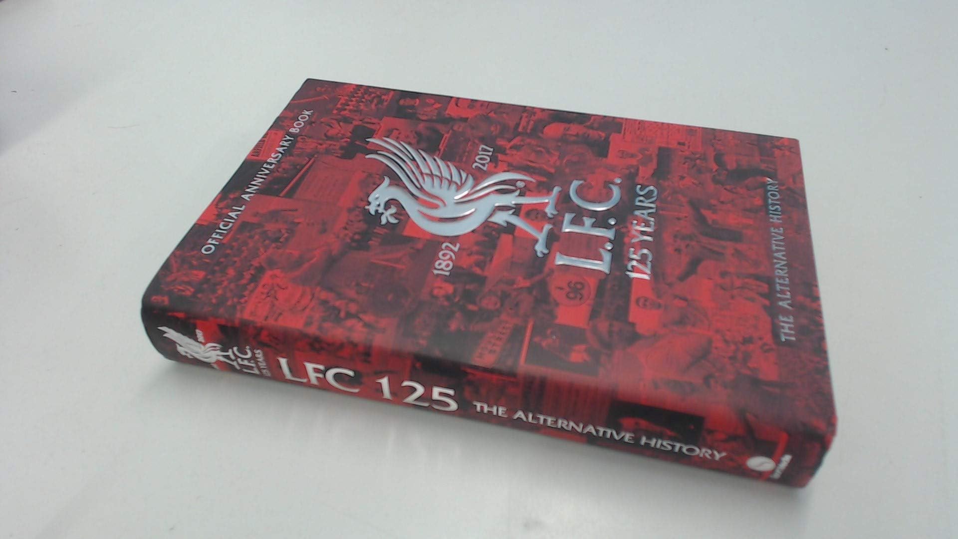 LFC 125: The Alternative History Hardcover – 3 Nov. 2017