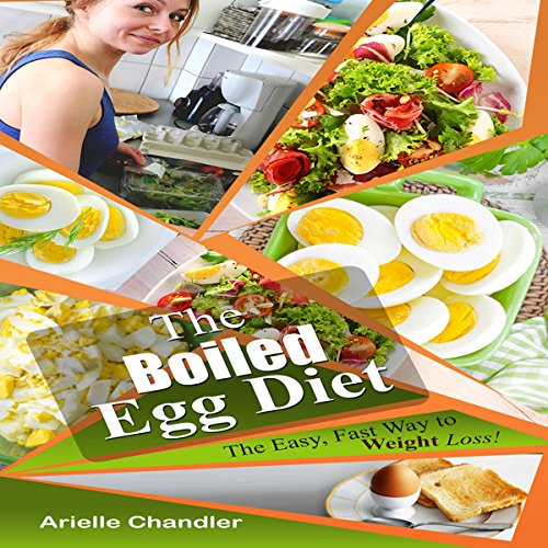 Cover art for The Boiled Egg Diet: The Easy, Fast Way to Weight Loss!