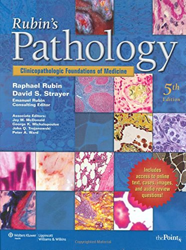 Rubin's Pathology: Clinicopathologic Foundations of Medicine 5th Edition Rubin's Pathology: Clinicopathologic Foundations of Medicine 5th Edition