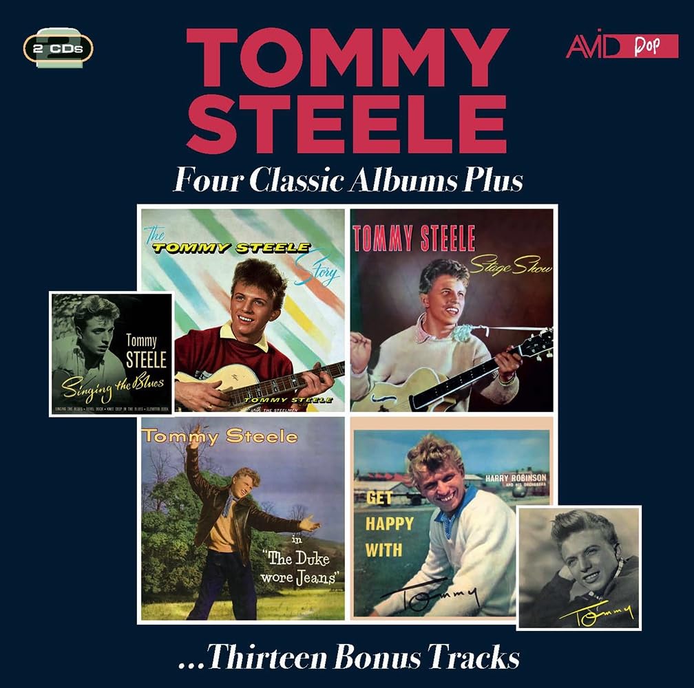 Four Classic Albums Plus (The Tommy Steele Story / Tommy Steele Stage Show / The Duke Wore Jeans / Get Happy With Tommy)