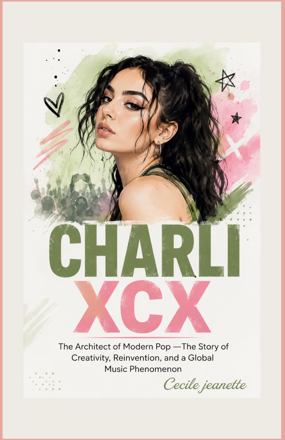 Charli XCX: The Architect of Modern Pop —The Story of Creativity, Reinvention, and a Global Music Phenomenon