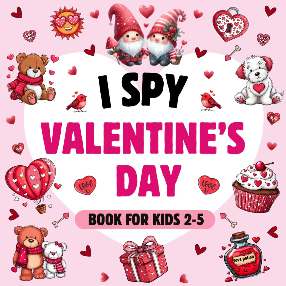 I Spy Valentine's Day Book for Kids Ages 2-5: A Fun Activity Book