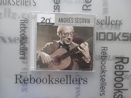 20th Century Masters The Millennium Collection - The Best of Andres Segovia