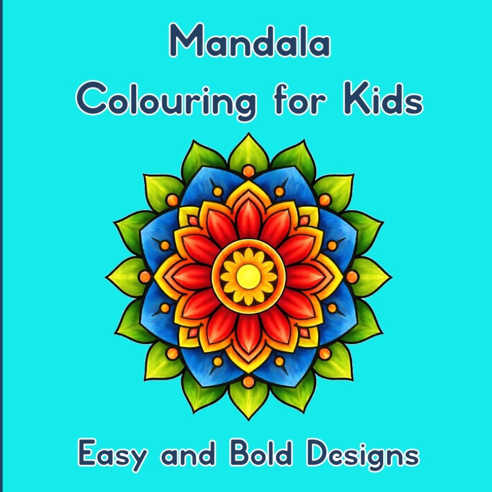 Mandala Colouring for Kids: 50 Bold and Easy Designs | Bold Outlines Perfect for Young Artists | Single-sided Pages (Bold and Easy Coloring Books)