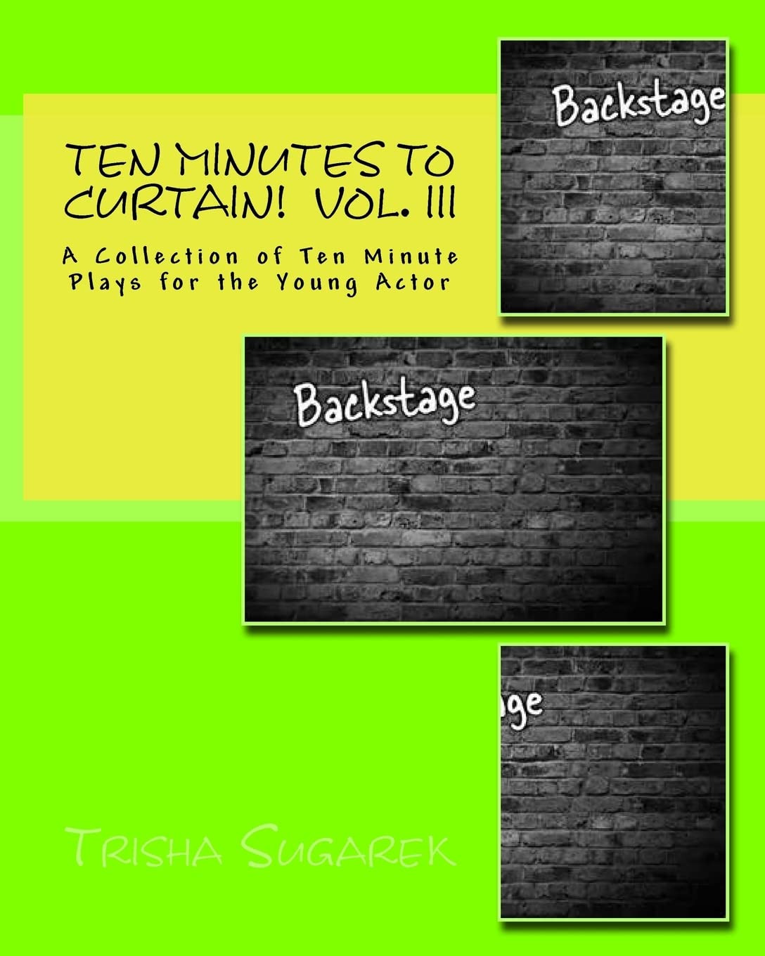 Ten Minutes To Curtain!: A Collection of Ten Minute Plays for the Young Actor