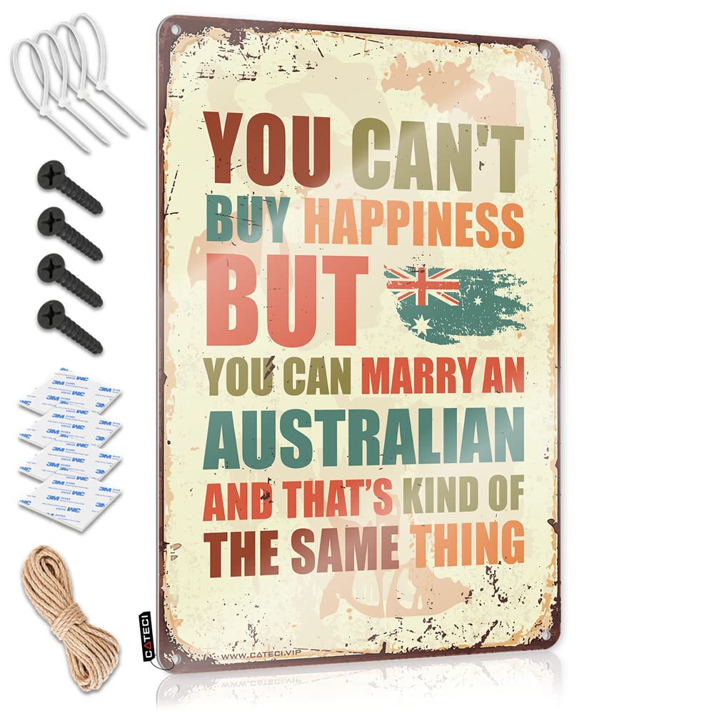 STWNVOITV Drinking Signs Funny You Can'T Buy Happiness But Can Marry An Australian Sign Decor For Man Cave Bar Sign Metal(20X30CM)