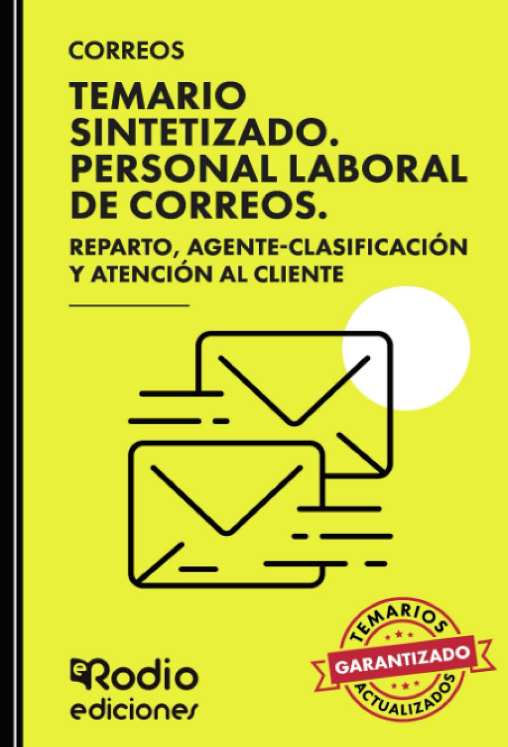 CORREOS 2024. Temario Sintetizado. Personal Laboral de Correos. Personal de Reparto, Agente Clasificación y Atención al Cliente. (OPOSICIONES)