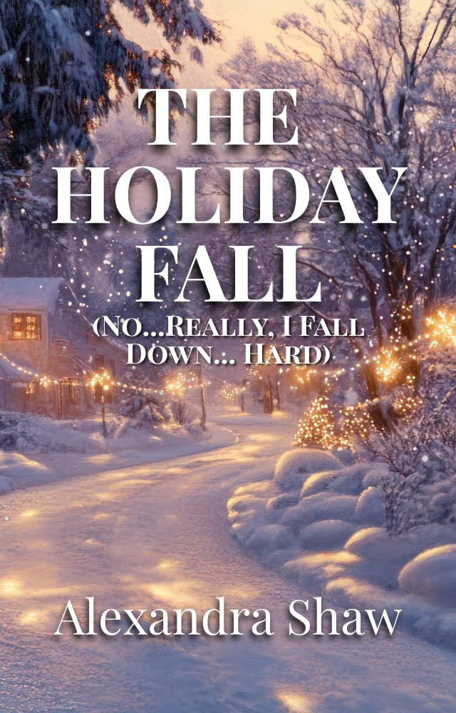 The Holiday Fall (No... Really. I Fall Down... Hard)