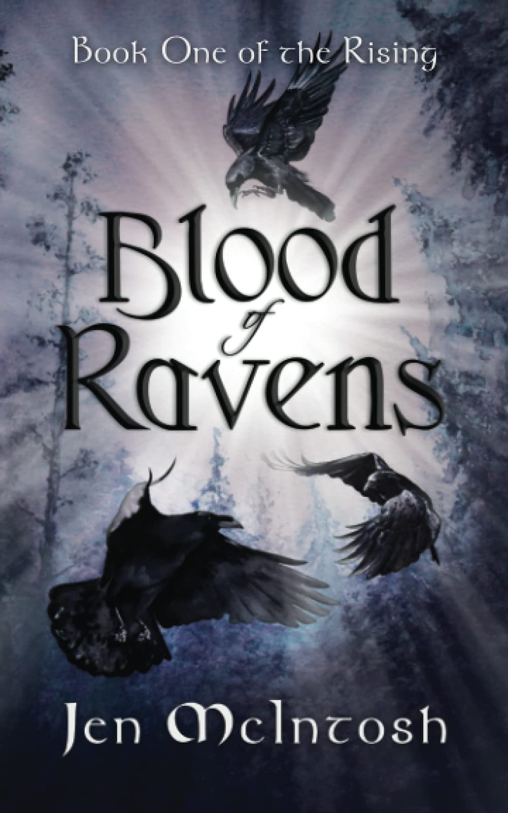 Blood of Ravens: Book One of the Rising: 1 (The Rising Series)