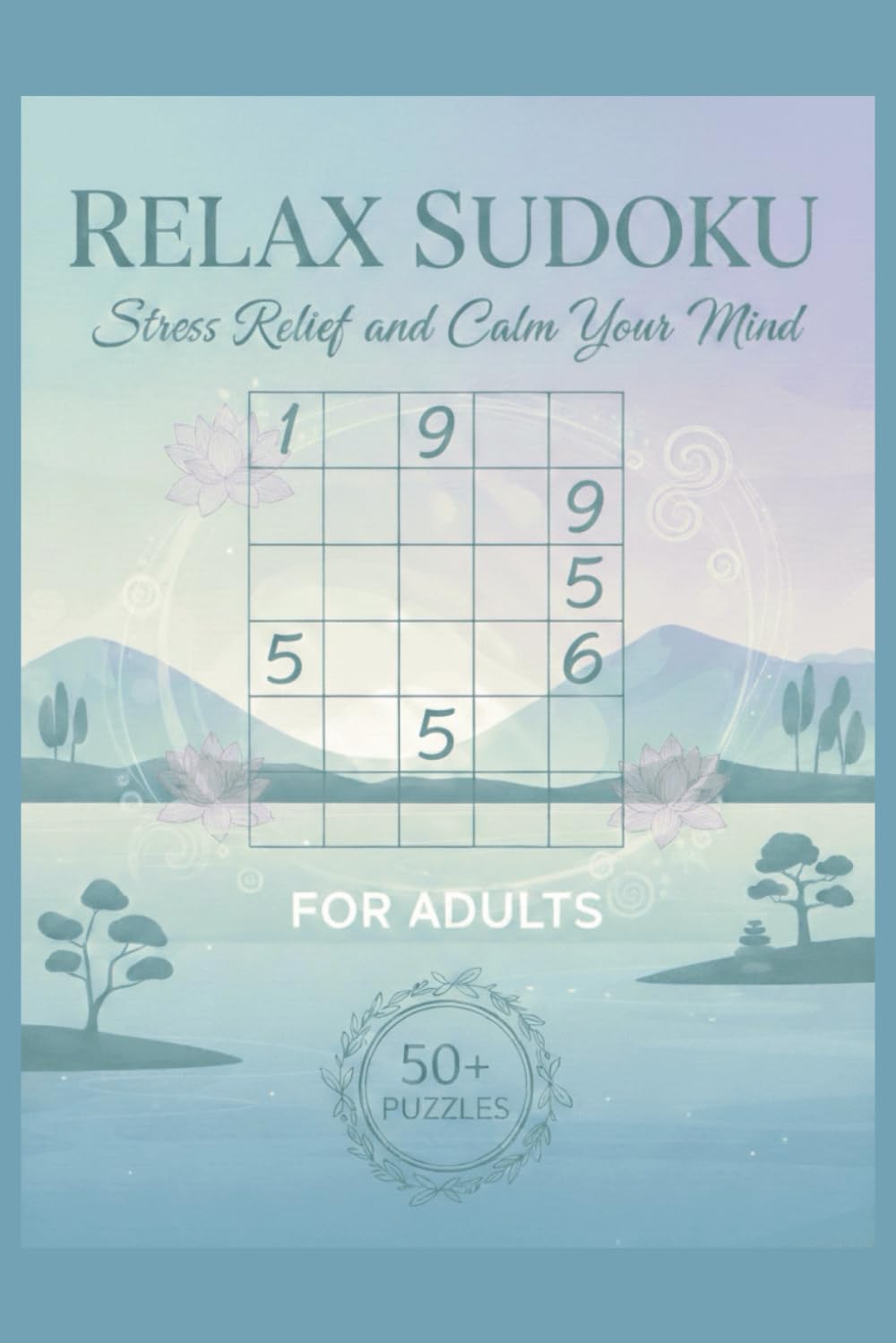 Relax Sudoku Book: Stress relief and calm your mind