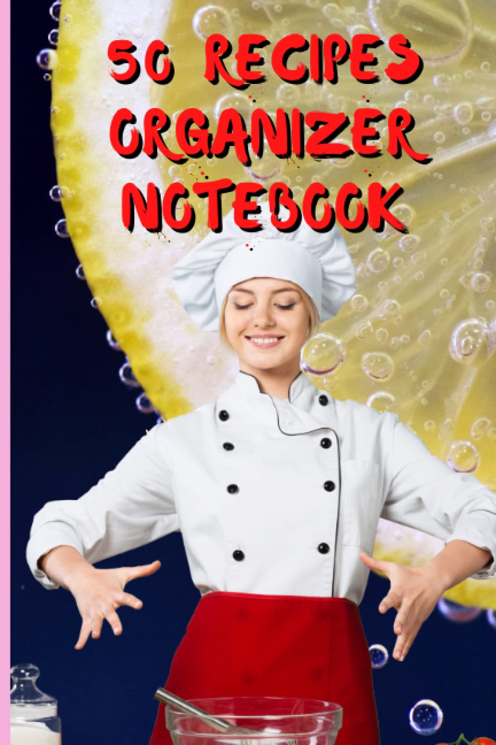 Independently published 50 Recipes Organizer Notebook: The Kitchen Is the Heart of the Home: Our Family's Favorite Recipes