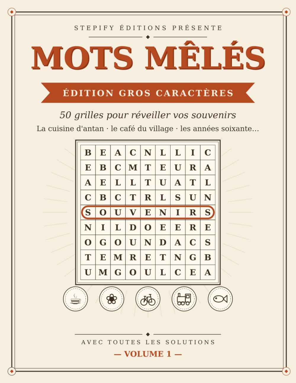 Mots Mêlés Gros Caractères: 50 grilles thématiques avec solutions – Souvenirs, nature et vie quotidienne – Volume 1