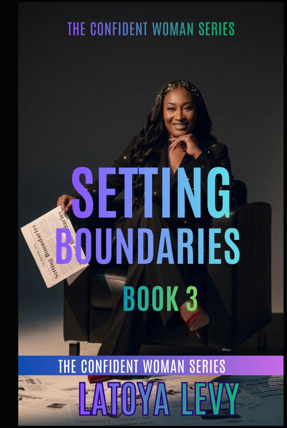The Confident Woman Series - Setting Boundaries (Book 3)