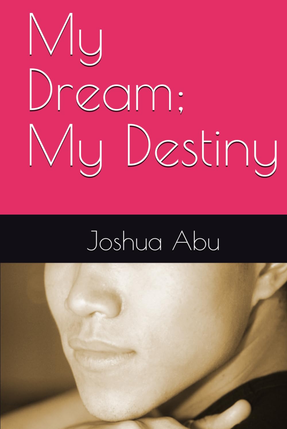My Dream; My Destiny (Joshua's Books)