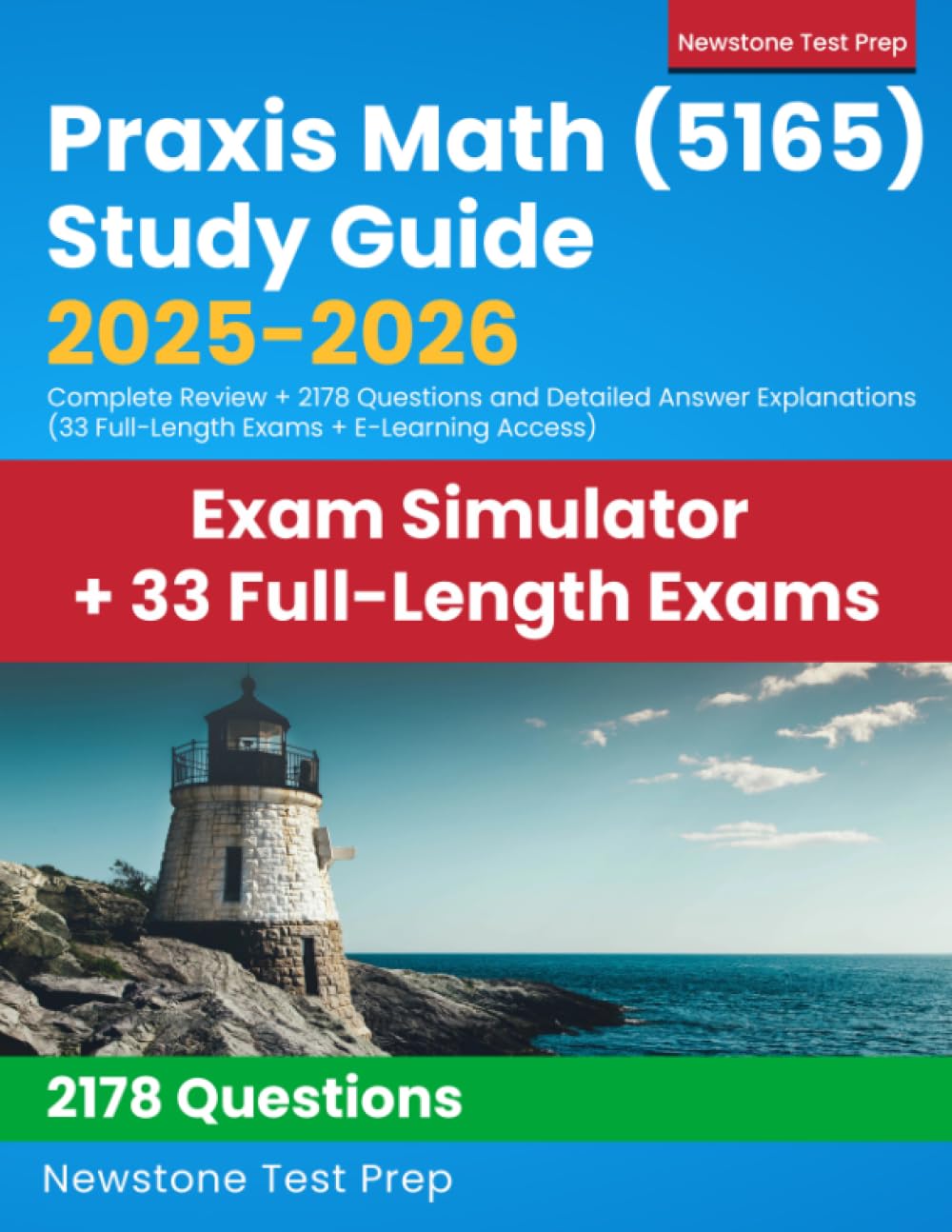 Praxis Math (5165) Study Guide 2025-2026: Complete Review + 2178 Questions and Detailed Answer Explanations (33 Full-Length Exams + E-Learning Access)
