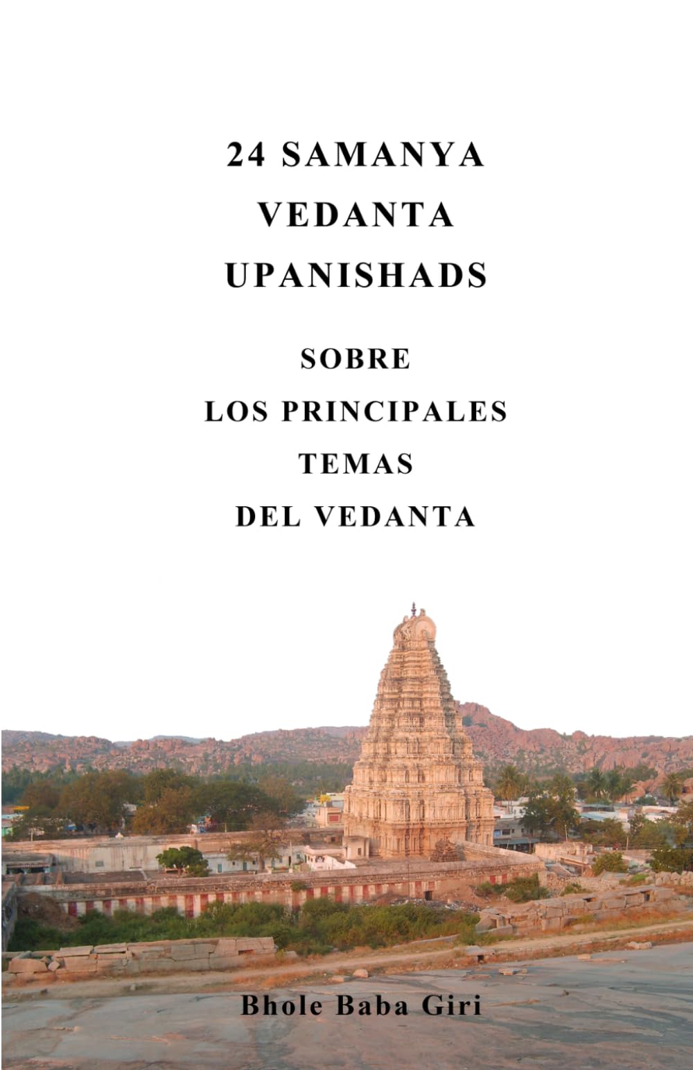 24 Samanya Vedanta Upanishads: Sobre los principales temas del Vedanta