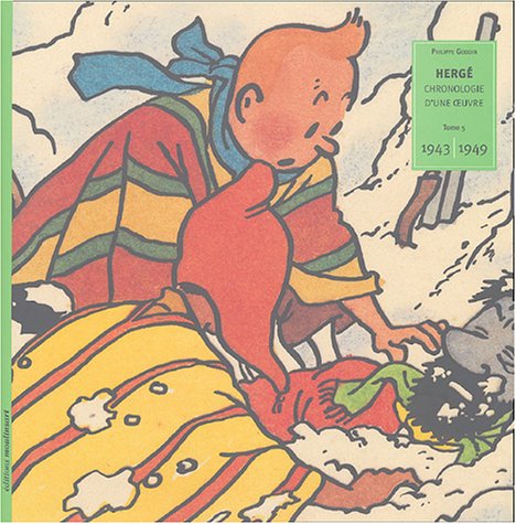 Hergé - chronologie d'une oeuvre Tome 5, 1943-1949 Hergé - chronologie d'une oeuvre Tome 5, 1943-1949