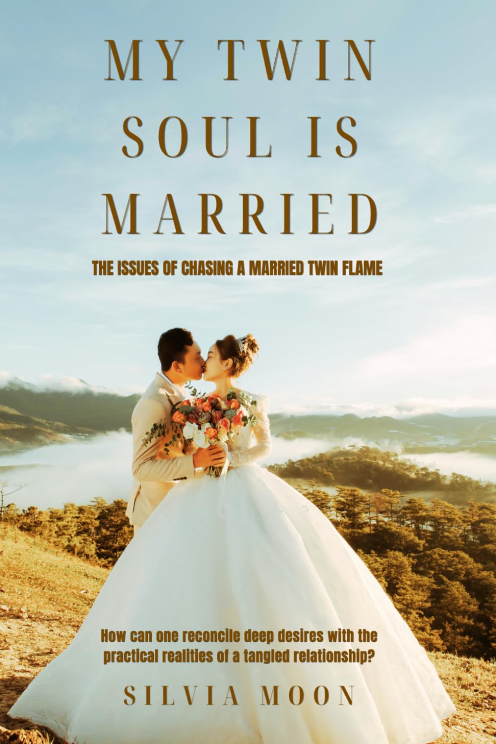 My Twin Soul is Married: The issues of Chasing a Married Twin Flame: 4 (Twin Soul-Mates)