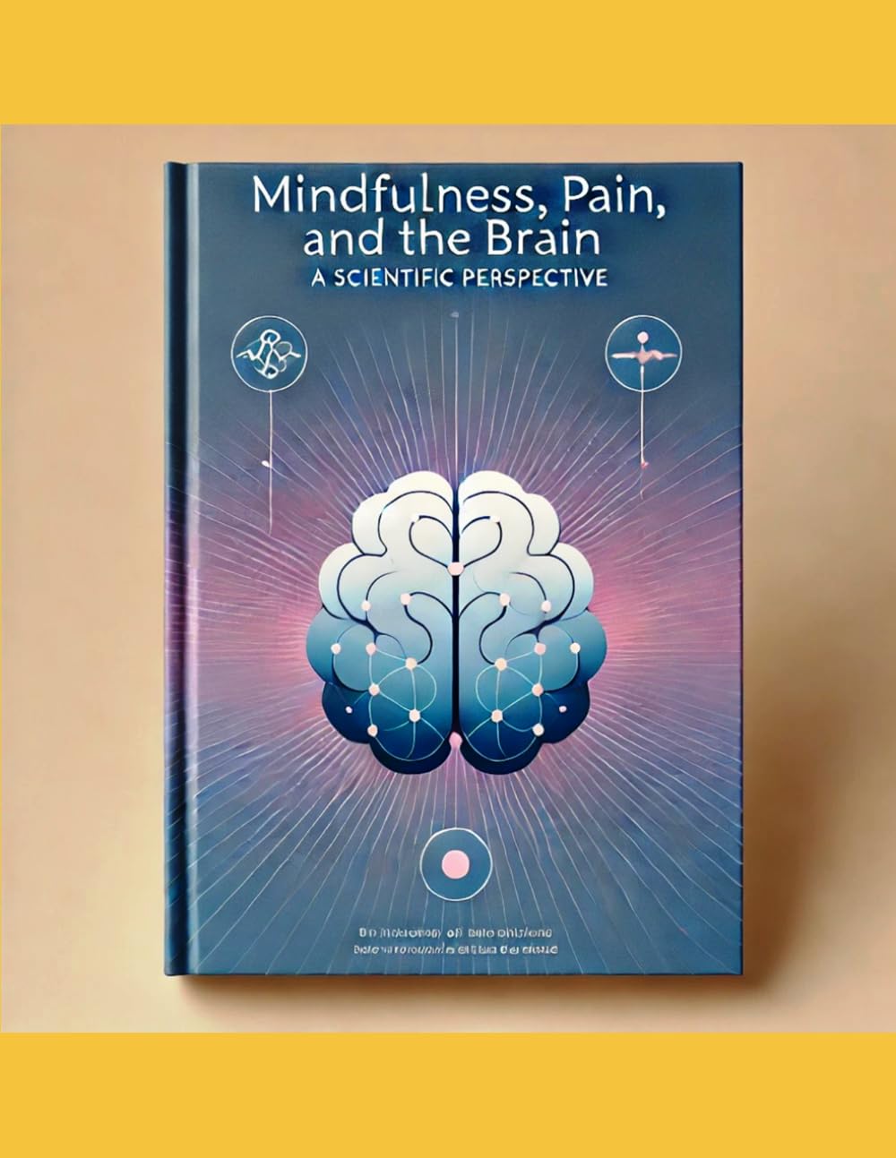 Mindfulness, Pain and the Brain: A Scientific Perspective