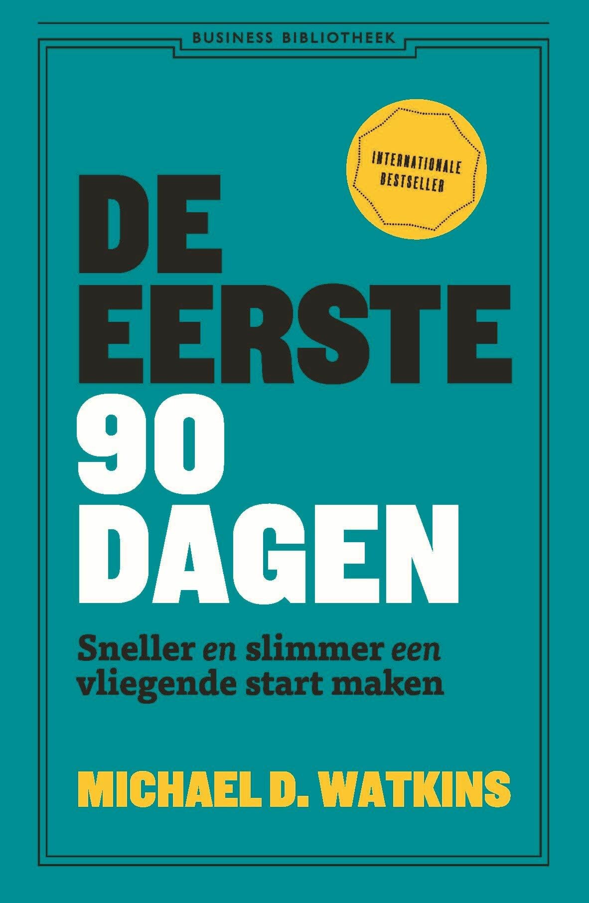 De eerste 90 dagen: sneller en slimmer een vliegende start maken