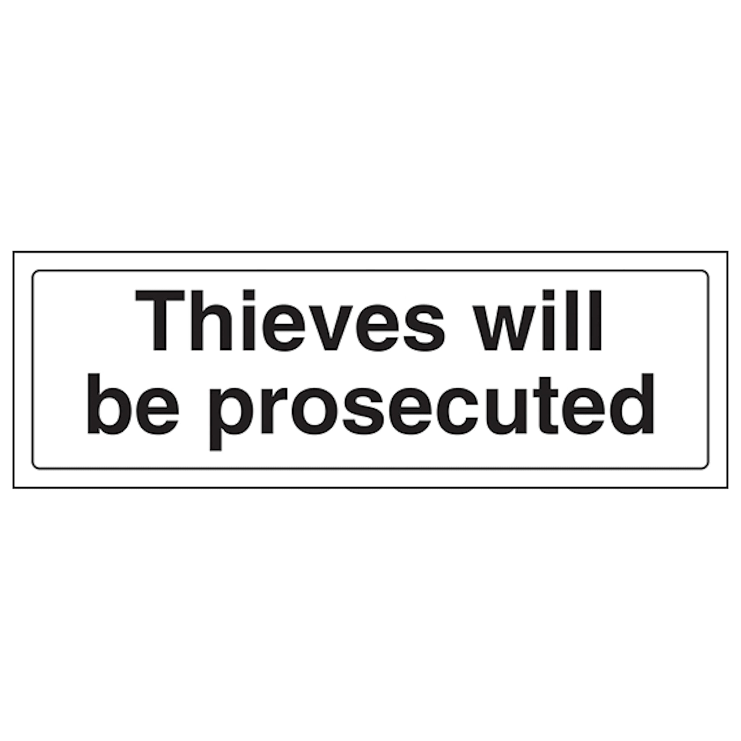 V Safety Thieves Will Be Prosecuted 300 x 100 mm - Self Adhesive Vinyl - Aluminium Effect Safety Sign