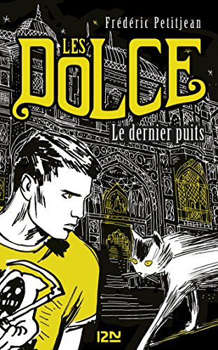 Télécharger Les Dolce - tome 3 : Le dernier puits (Pocket Jeunesse) PDF