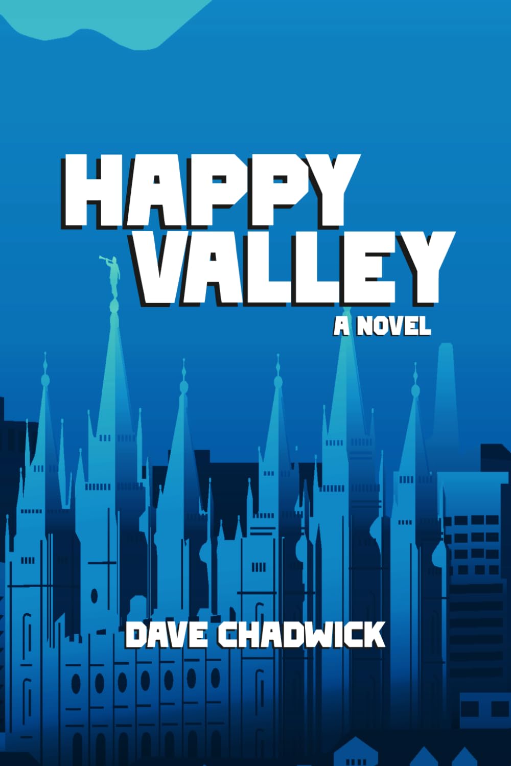 Happy Valley: A Novel