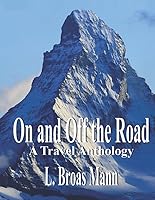 ON AND OFF THE ROAD: A Travel Anthology (The Broas Family Journals) 1791944795 Book Cover