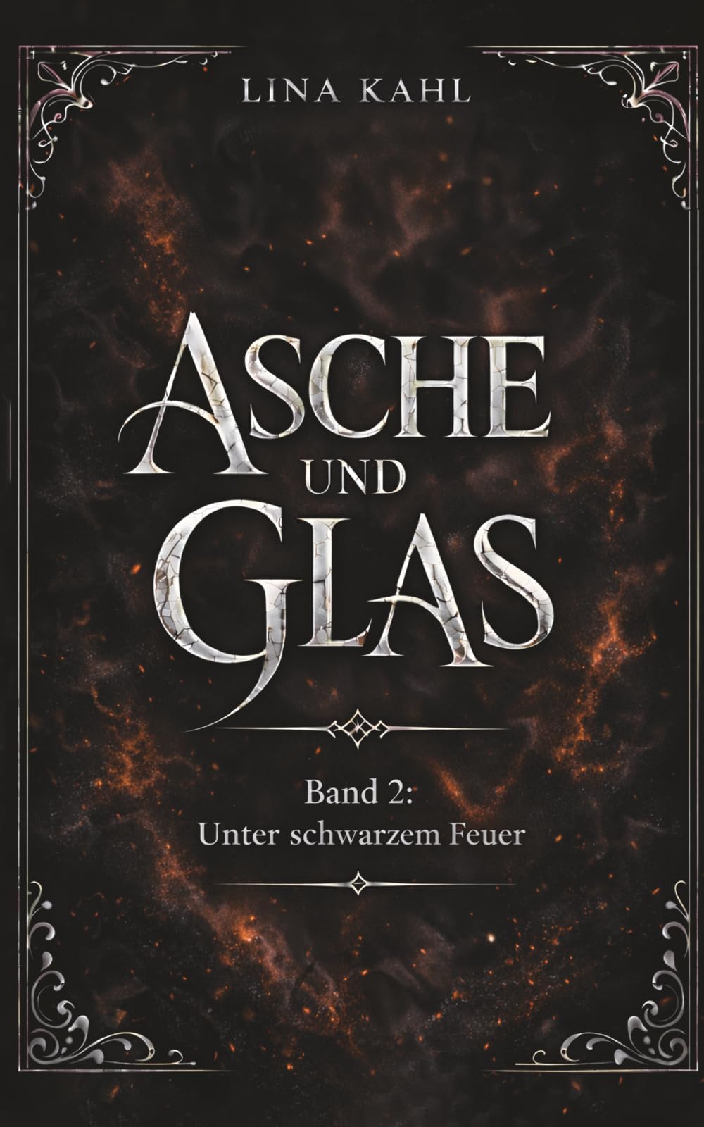 Asche und Glas - Band 2: Unter schwarzem Feuer