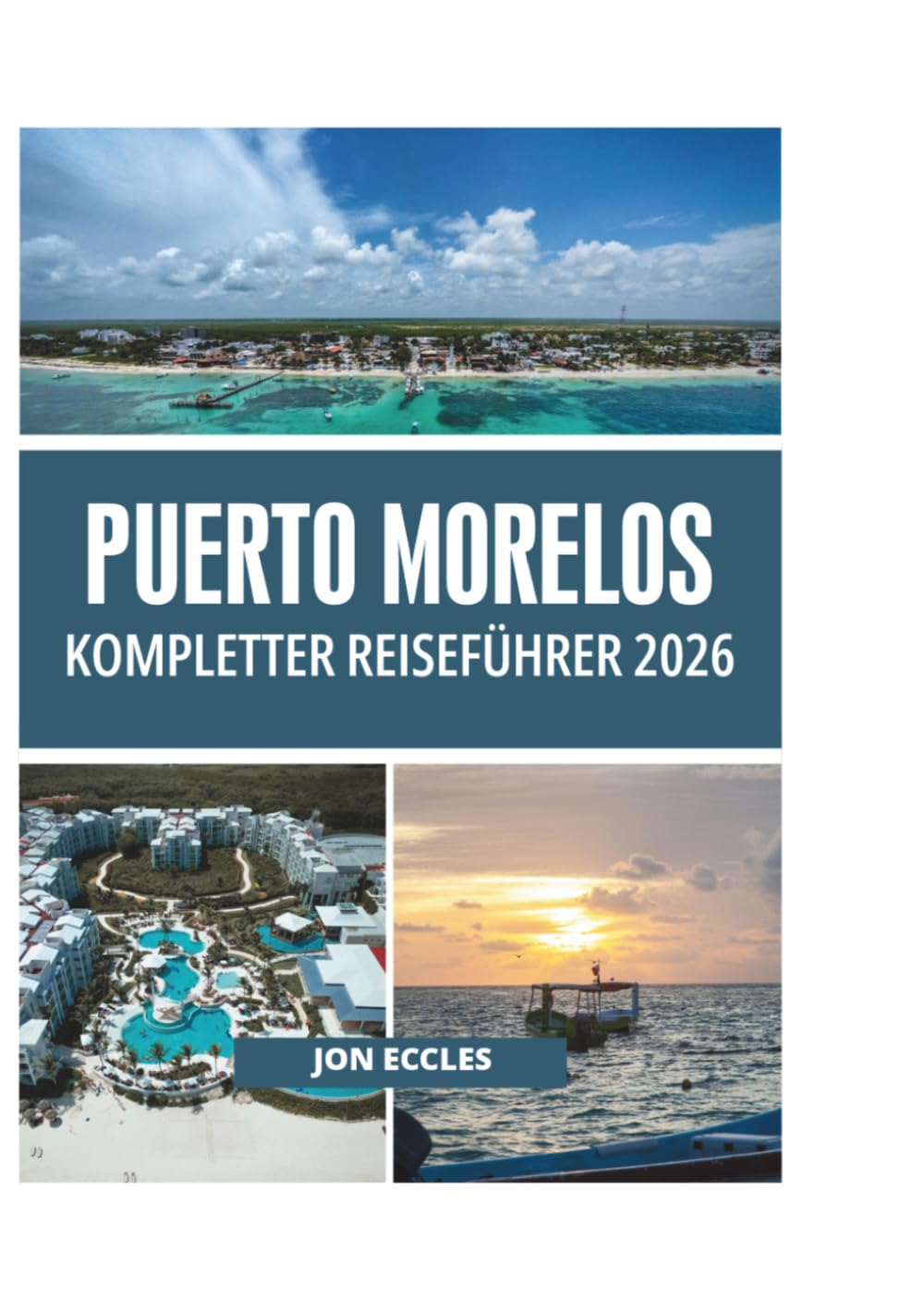 PUERTO MORELOS KOMPLETTER REISEFÜHRER 2026