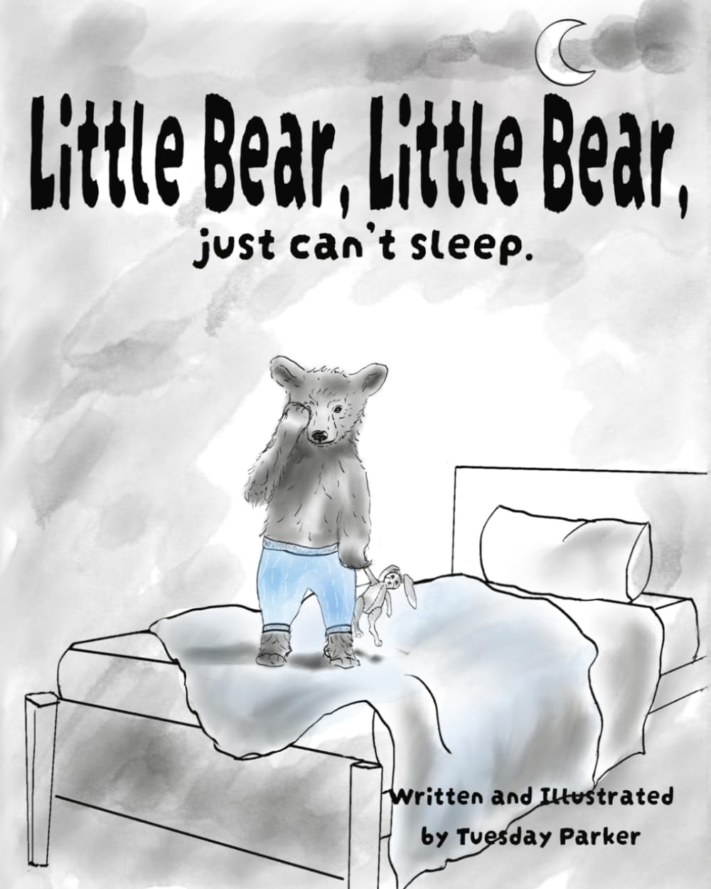 Little Bear, Little Bear, just can't sleep.