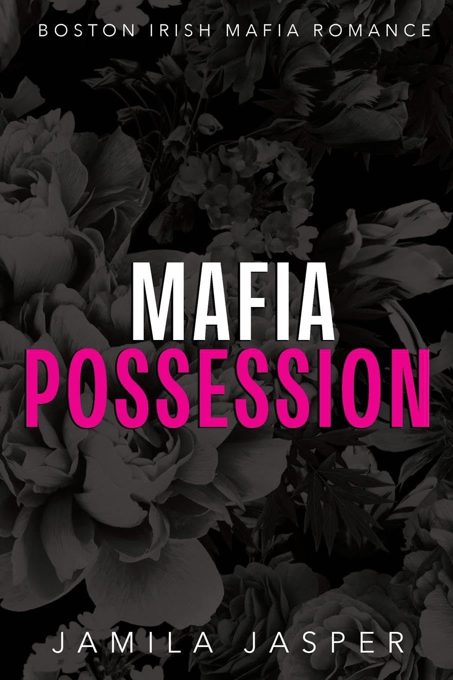Mafia Possession: BWWM Dark Mafia Romance: 4 (Boston Irish Mafia Romance)