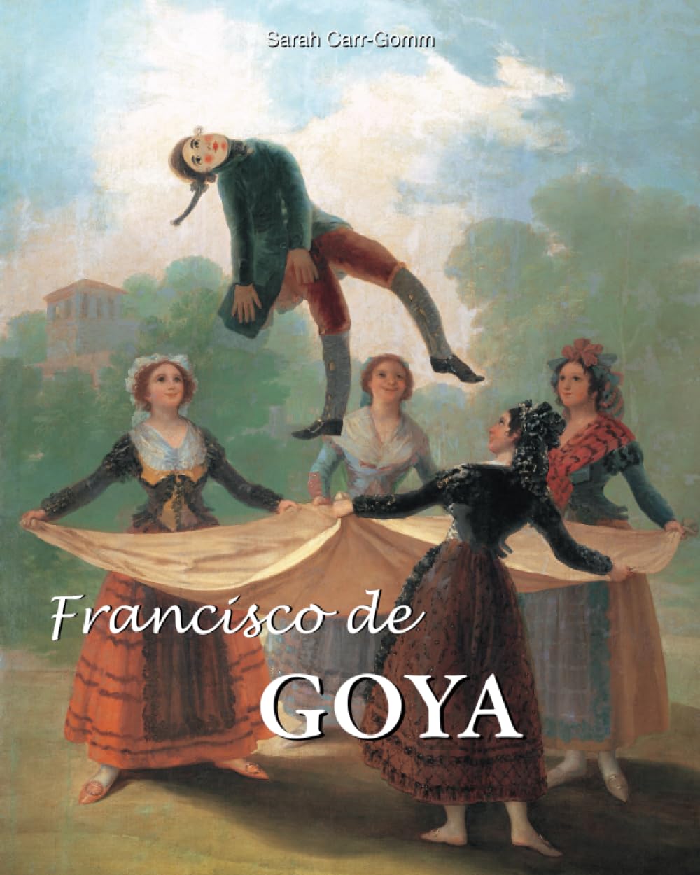 Francisco De Goya: Le Peintre de rois et de cauchemars