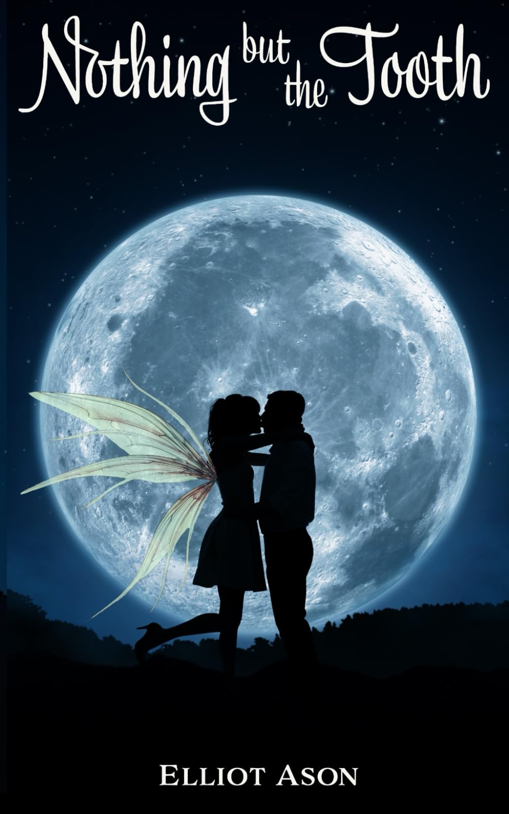 Nothing but the Tooth - A Paranormal Romance Short Story (The Faeries of Arydis)