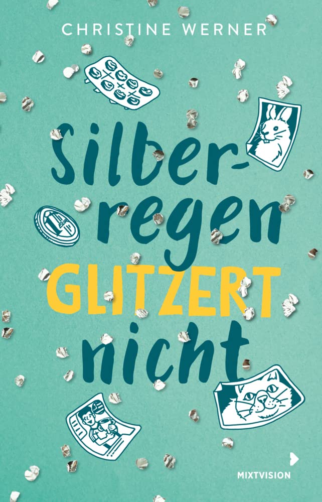 Silberregen glitzert nicht: Lebensnahes Kinderbuch ab 11 Jahren mit ernstem Thema (Suchtprobleme bei Eltern)