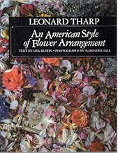 Leonard Tharp: An American Style of Flower Arrangement